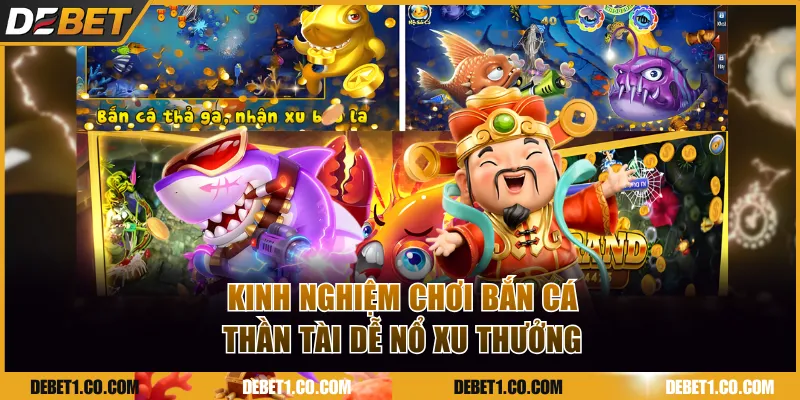 Dễ dàng tăng tiền thưởng khi tận dụng các kinh nghiệm bắn cá hay