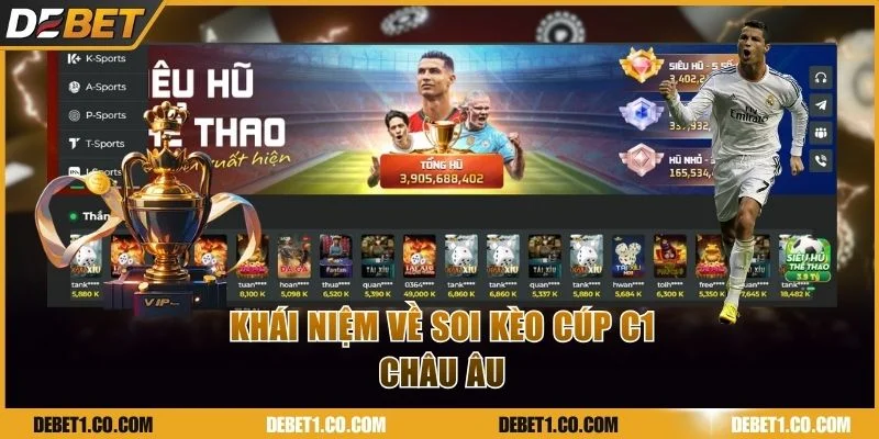 Khái niệm về soi kèo cúp C1 châu Âu